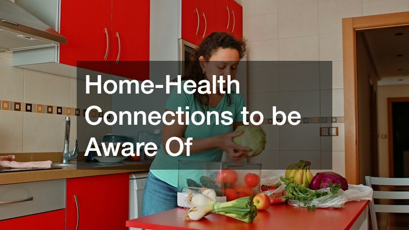 Home-Health Connections to be Aware Of